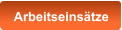 Arbeitseinsätze