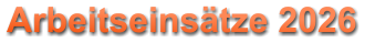 Arbeitseinsätze 2026